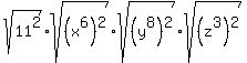 sqrt%2811%5E2%29%2Asqrt%28%28x%5E6%29%5E2%29%2Asqrt%28%28y%5E8%29%5E2%29%2Asqrt%28%28z%5E3%29%5E2%29