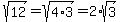 sqrt%2812%29=sqrt%284%2A3%29=2%2Asqrt%283%29