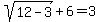 sqrt%2812-3%29%2B6=3