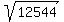 sqrt(12544)