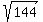 sqrt(144)