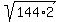 sqrt%28144%2A2%29