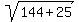sqrt%28144+%2B+25%29
