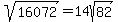 sqrt%2816072%29+=+14sqrt%2882%29