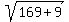sqrt%28169%2B9%29
