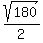 sqrt(180)/2
