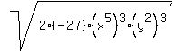 sqrt%282%2A%28-27%29%2A%28x%5E5%29%5E3%2A%28y%5E2%29%5E3%29