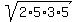 sqrt%282%2A5%2A3%2A5%29