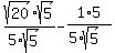 sqrt%2820%29%2Asqrt%285%29%2F%285%2Asqrt%285%29%29-1%2A5%2F%285%2Asqrt%285%29%29