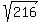 sqrt%28216%29