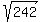 sqrt(242)