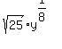 sqrt%2825%29y%5E%281%2F8%29%29%2F%28x%5E%281%2F4%29%29