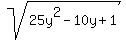 sqrt%2825y%5E2-10y%2B1%29