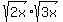 sqrt(2x)sqrt(3x)