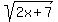 sqrt%282x%2B7%29