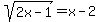 sqrt%282x+-+1%29+=+x+-+2