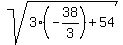 sqrt%283%28-38%2F3%29%2B54%29