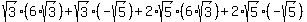 sqrt%283%29%2A%286%2Asqrt%283%29%29%2Bsqrt%283%29%2A%28-sqrt%285%29%29%2B2%2Asqrt%285%29%2A%286%2Asqrt%283%29%29%2B2%2Asqrt%285%29%2A%28-sqrt%285%29%29