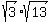 sqrt(3)*sqrt(13)
