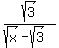 sqrt%283%29%2F%28sqrt%28x%29+-+sqrt%283%29%29