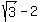 sqrt%283%29-2