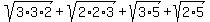 sqrt%283%2A3%2A2%29+%2B+sqrt%282%2A2%2A3%29+%2B+sqrt%283%2A5%29+%2B+sqrt%282%2A5%29