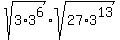sqrt(3*3^6)* sqrt(27*3^13)