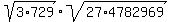 sqrt(3*729)* sqrt(27*4782969)