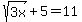 sqrt%283x%29+%2B+5+=+11