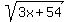sqrt%283x%2B54%29