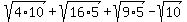 sqrt%284%2A10%29%2Bsqrt%2816%2A5%29%2Bsqrt%289%2A5%29-sqrt%2810%29