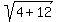 sqrt(4+12)