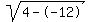 sqrt(4--12)