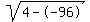 sqrt(4--96)