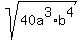 sqrt%2840a%5E3%2Ab%5E4%29