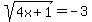 sqrt%284x+%2B+1%29+=+-3