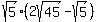 sqrt%285%29%282sqrt%2845%29-sqrt%285%29%29