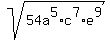 sqrt%2854a%5E5%2Ac%5E7%2Ae%5E9%29