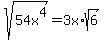 sqrt%2854x%5E4%29=3x%2Asqrt%286%29