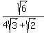 sqrt%286%29%2F%284sqrt%283%29+%2B+sqrt%282%29%29