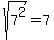 sqrt%287%5E2%29=7