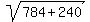 sqrt(784+240)
