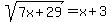 sqrt%287x%2B29%29+=+x+%2B+3