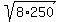 sqrt%288%2A250%29