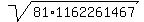 sqrt(81*1162261467)