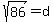 sqrt%2886%29=d