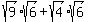 sqrt%289%29%2Asqrt%286%29+%2B+sqrt%284%29%2Asqrt%286%29