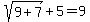 sqrt%289%2B7%29%2B5=9
