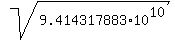 sqrt(9.414317883*10^10)
