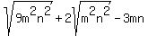 sqrt%289m%5E2n%5E2%29%2B2sqrt%28m%5E2n%5E2%29-3mn